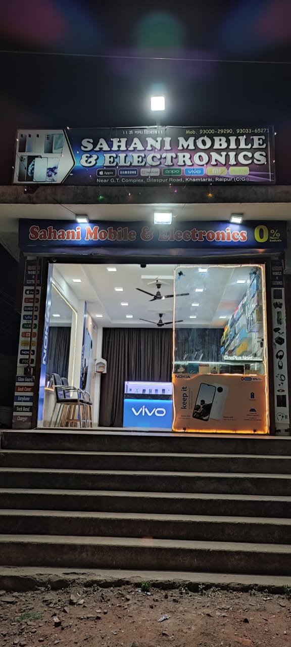 Sahani Mobile & Electronics - Mobile Shop in Khamtarai, Raipur